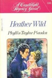 Cover Art for 9780440135371, Heather Wild by Phyllis Taylor-Pianka