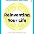 Cover Art for 9781912854356, Reinventing Your Life: the breakthrough program to end negative behaviour and feel great again by Jeffrey E. Young, Janet S. Klosko