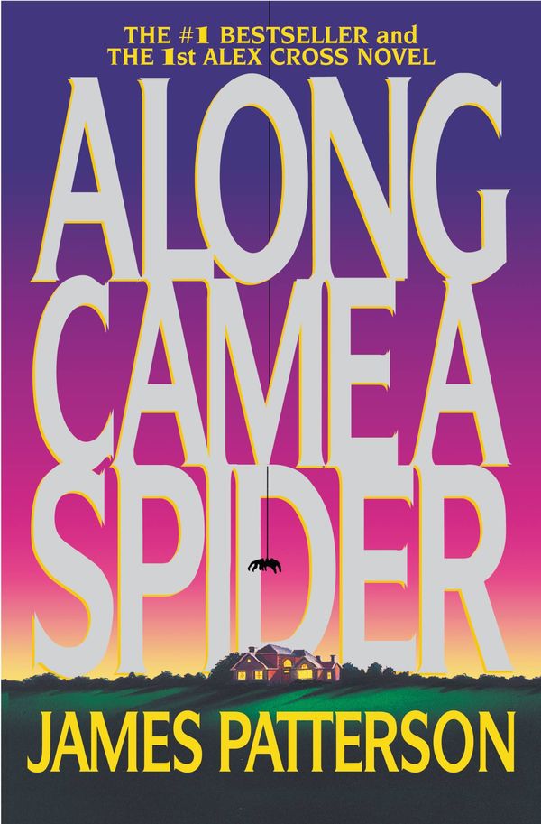 Cover Art for 9780446692632, Along Came a Spider by James Patterson
