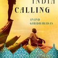 Cover Art for 9780805091779, India Calling: An Intimate Portrait of a Nation’s Remaking by Anand Giridharadas