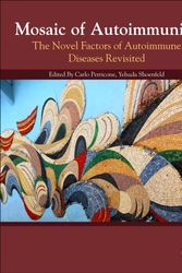 Cover Art for 9780128143070, Mosaic of Autoimmunity: The Novel Factors of Autoimmune Diseases Revisited by Carlo Perricone, Yehuda Shoenfeld