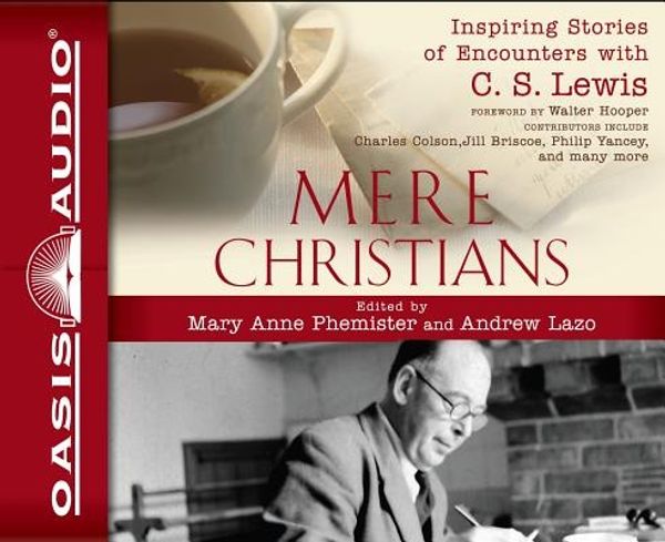 Cover Art for 9781613756072, Mere Christians: Inspiring Stories of Encounters with C.S. Lewis by John F Schuurman