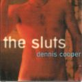Cover Art for 9780739463420, The Sluts by Dennis Cooper