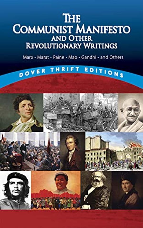 Cover Art for B008TVED64, The Communist Manifesto and Other Revolutionary Writings: Marx, Marat, Paine, Mao Tse-Tung, Gandhi and Others (Dover Thrift Editions) by Bob Blaisdell