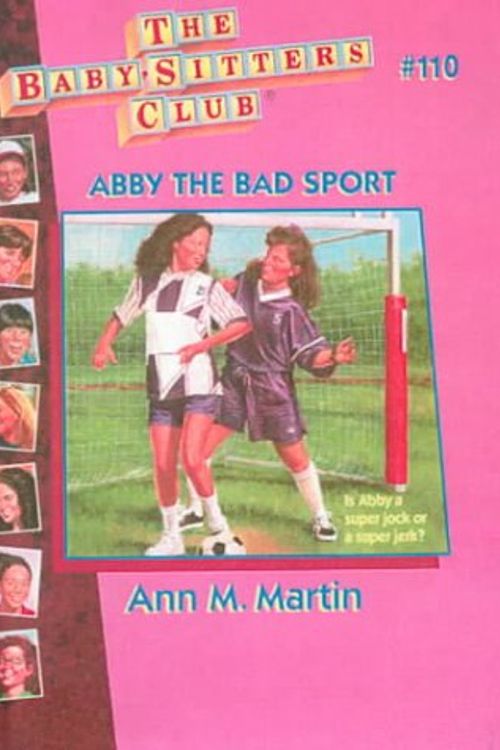 Cover Art for 9780606110709, Abby the Bad Sport by Ann M. Martin