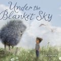 Cover Art for 9780593645918, Under the Blanket Sky by Tim Fischer