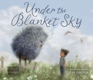 Cover Art for 9780593645918, Under the Blanket Sky by Tim Fischer