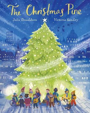 Cover Art for 9781761128868, The Christmas Pine by Julia Donaldson