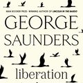 Cover Art for 9781526624963, Liberation Day by George Saunders