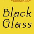 Cover Art for 9780575083318, Black Glass by Karen Joy Fowler