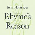 Cover Art for 9780300206296, Rhyme's Reason: A Guide to English Verse by John Hollander