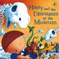 Cover Art for 9780141384047, Harry and the Dinosaurs at the Museum by Ian Whybrow