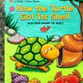 Cover Art for 9780385374866, How the Turtle Got Its Shell by Justine Fontes, Keiko Motoyama, Ron Fontes