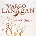 Cover Art for 9781741761115, Black Juice by Margo Lanagan