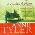 Cover Art for 9781856867115, A Patchwork Planet by Anne Tyler