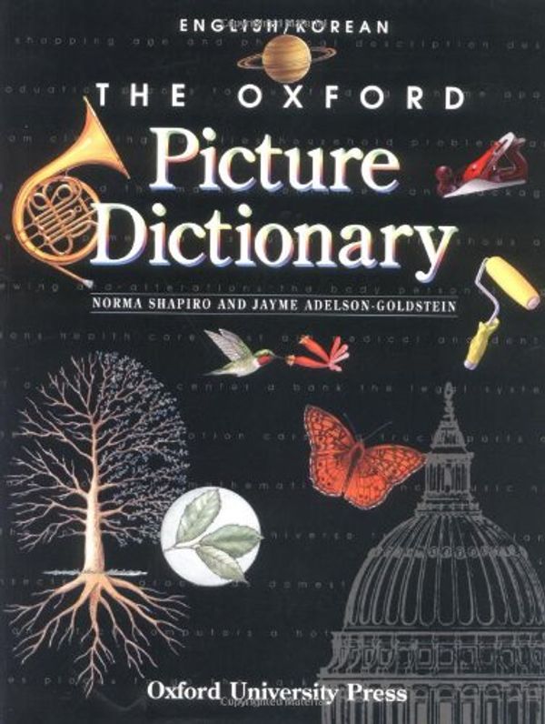 Cover Art for 9780194351911, The Oxford Picture Dictionary: English-Korean Edition by Norma Shapiro, Adelson-Goldstein, Jayme