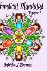 Cover Art for 9781794001404, Whimsical Mandalas 2: Adult Coloring Book by Tabitha L Barnett