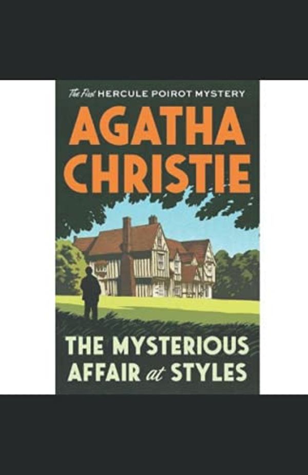Cover Art for 9798490676614, The Mysterious Affair at Styles: A Hercule Poirot Mystery(classics illustrated) edition by Agatha Christie