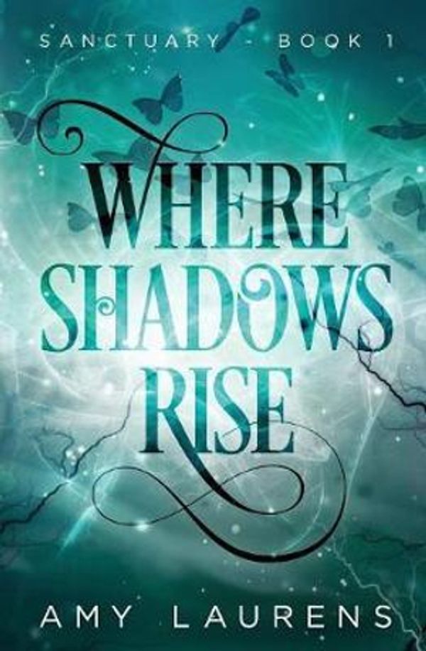 Cover Art for 9780994523860, Where Shadows Rise by Amy Laurens