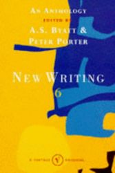 Cover Art for 9780099545514, New Writing 6 by A. S. Byatt, P. Porter, British Council