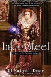 Cover Art for 9780451462091, Ink and Steel by Elizabeth Bear