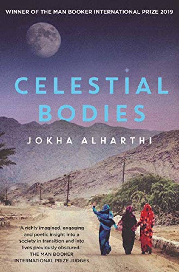 Cover Art for B07TPMXJMD, Celestial Bodies by Jokha Alharthi
