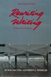 Cover Art for 9780155767195, Rewriting Writing: A Rhetoric and Reader by Jo Ray McCuen, Anthony C. Winkler