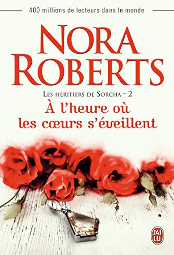 Cover Art for 9782290092620, À l'heure où les coeurs s'éveillent by Nora Roberts