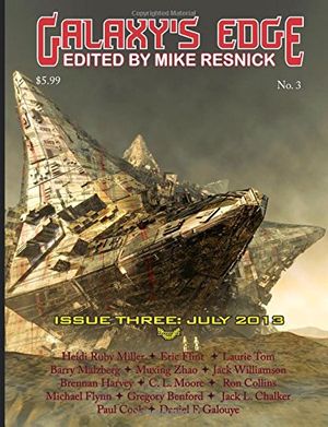 Cover Art for 9781976874406, Galaxy’s Edge: Magazine: Issue 3, July 2013 by Heidi Ruby Miller, Eric Flint, Laurie Tom, Barry N. Malzberg, Muxing Zhao, Jack Williamson, Michael Flynn, C. L. Moore, Gregory Benford