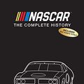 Cover Art for 9781640303379, NASCAR the Complete History by Auto Editors of Consumer Guide, Editors of Publications International Ltd., Greg Fielden, Bryan Hallman