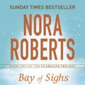 Cover Art for 9780349407845, Bay of Sighs by Nora Roberts