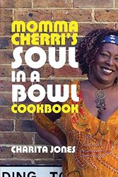 Cover Art for 9781904573814, Momma Cherri's Soul in a Bowl Cookbook by Charita Jones