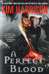 Cover Art for 9780062128188, A Perfect Blood by Kim Harrison