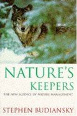 Cover Art for 9780297816362, Natures Keepers New Science of Nature Ma (Science Masters) by Stephen Budiansky
