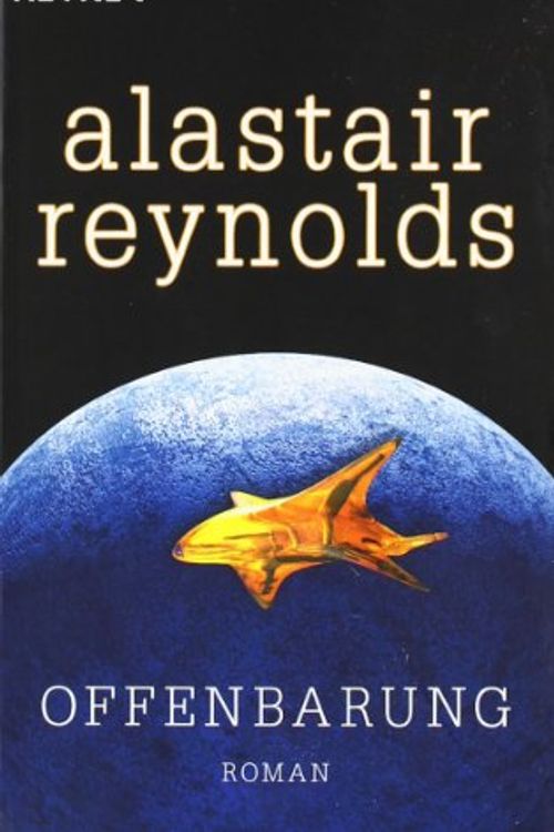 Cover Art for 9783453523623, Offenbarung by Alastair Reynolds