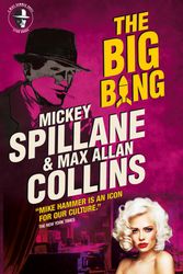 Cover Art for 9781785657764, Mike Hammer - The Big Bang by Max Allan Collins, Mickey Spillane