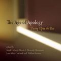 Cover Art for 9780812240337, The Age of Apology: Facing Up to the Past by Mark Gibney