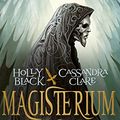 Cover Art for B00V94MZPO, Magisterium - tome 1 : L'épreuve de fer (French Edition) by Holly Black, Cassandra Clare