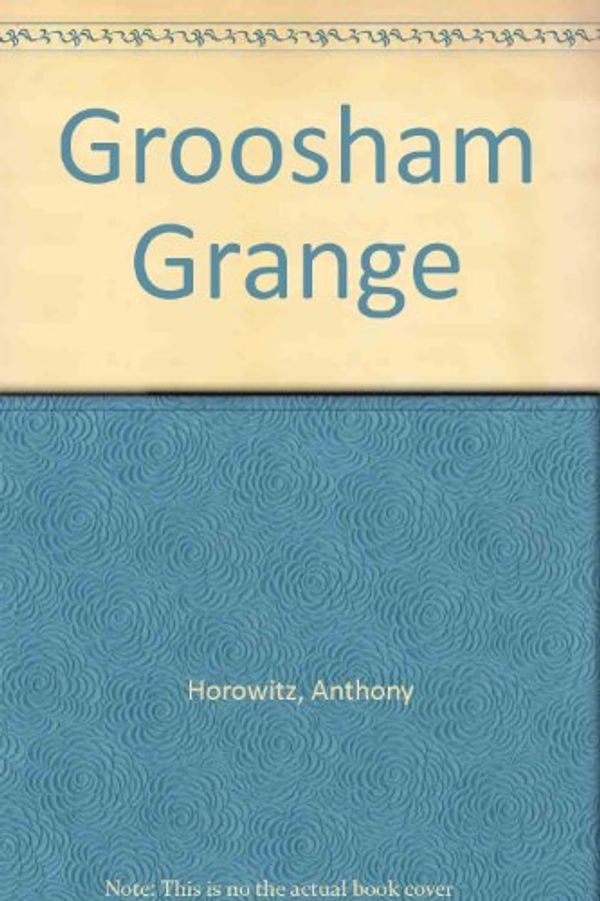Cover Art for 9780754066422, Groosham Grange by Anthony Horowitz