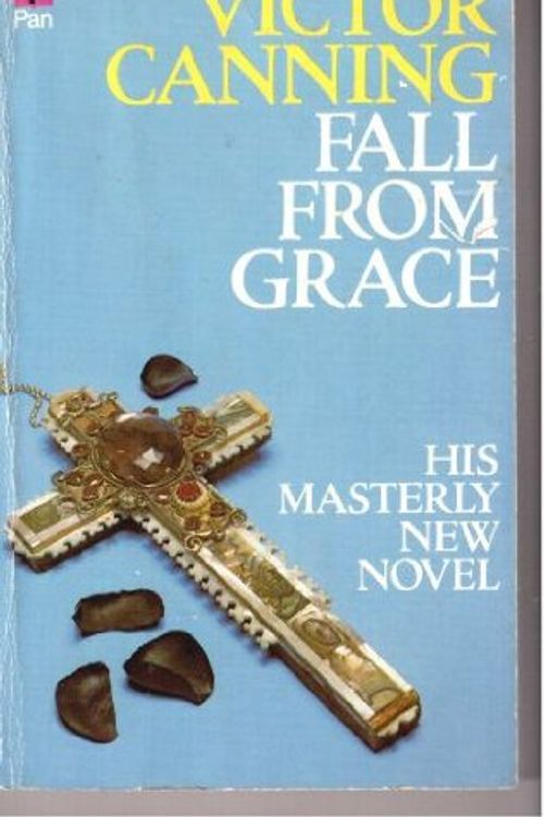Cover Art for 9780330267564, Fall from Grace by Victor Canning