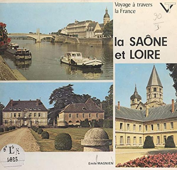 Cover Art for B07KMMJ1NW, Voyage à travers la Saône-et-Loire (French Edition) by Émile Magnien