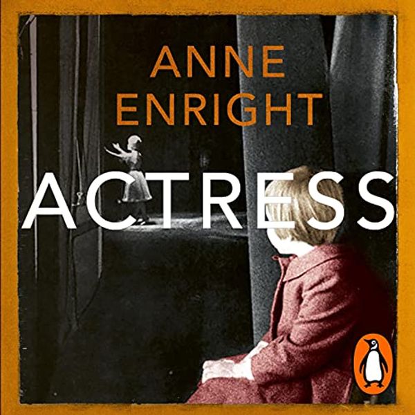 Cover Art for B081D96M3S, Actress by Anne Enright