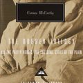 Cover Art for 9780375407932, The Border Trilogy: All the Pretty Horses, the Crossing, Cities of the Plain by Cormac McCarthy