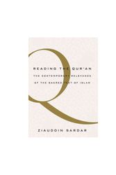 Cover Art for 9780190657840, Reading the Qur'an: The Contemporary Relevance of the Sacred Text of Islam by Ziauddin Sardar