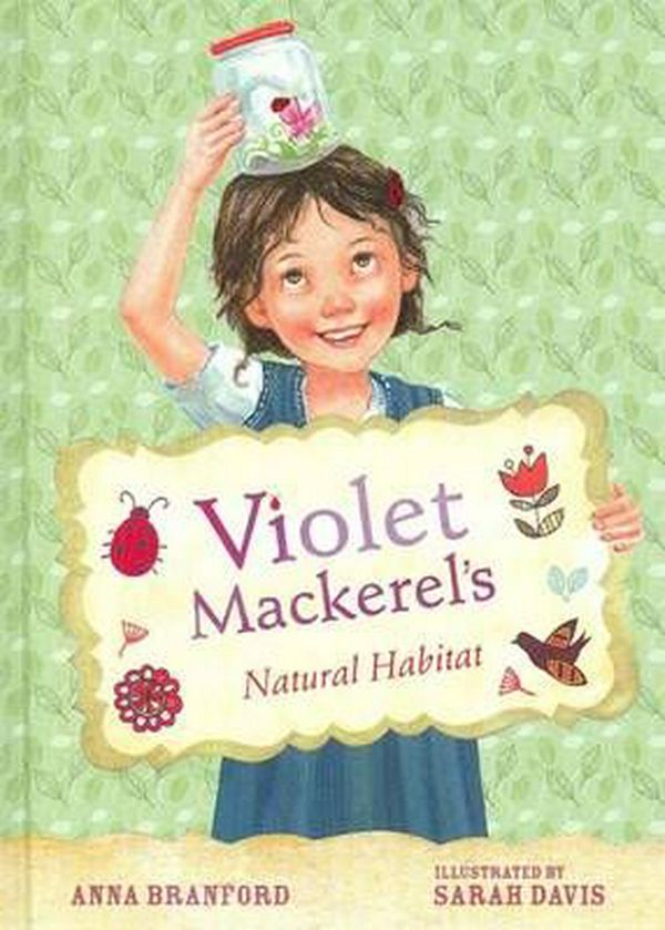 Cover Art for 9781921529191, Violet Mackerel's Natural Habitat by Anna Branford