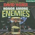 Cover Art for 9781611062144, Honor Among Enemies by David Weber