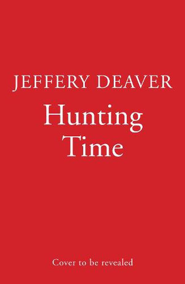 Cover Art for 9780008503819, Hunting Time by 
                                        
                        Jeffery Deaver                    
                                    