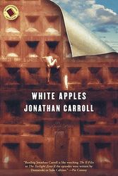 Cover Art for 9780765304018, White Apples by Jonathan Carroll