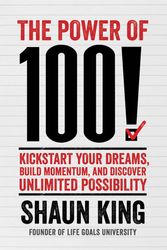 Cover Art for 9781476790169, The Power of 100!Kickstart Your Dreams, Build Momentum, and Discove... by Shaun King