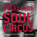 Cover Art for B001EVUDM4, Soul Circus by George Pelecanos
